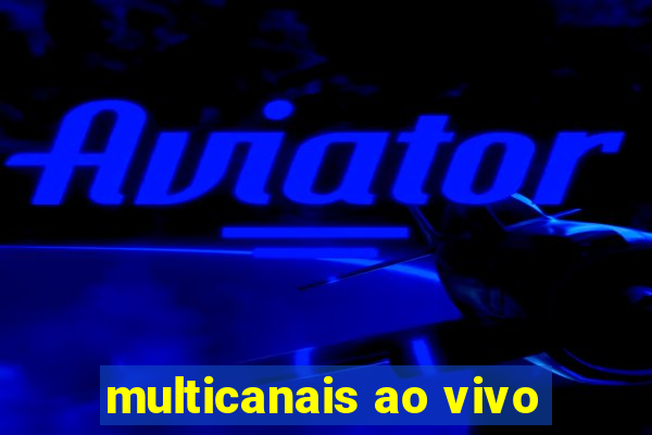 multicanais ao vivo